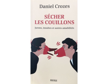 r-secher-les-couillons-daniel-crozes